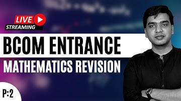 BHU BCom Entrance - Mathematics - Revision Part 2 - By CA Ankit Lilha