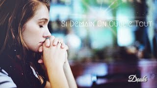 Douki - Si demain on oublie tout (Official Music Lyrics)