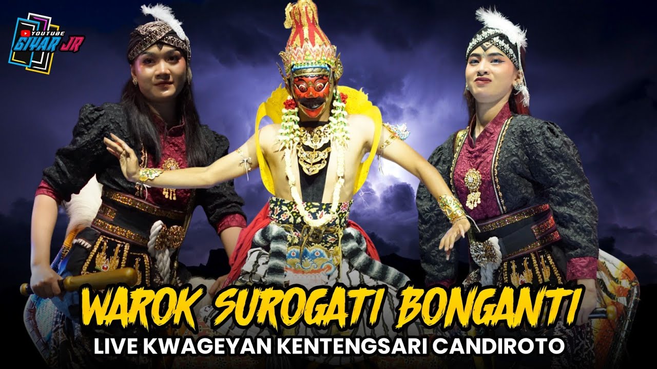 TERBARU!! WAROK PUTRI SUROGATI BONGANTI LIVE KWAGEYAN KENTENGSARI CANDIROTO