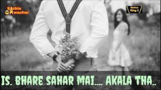 is bhare sahar mai akela tha 😔😔😔😔