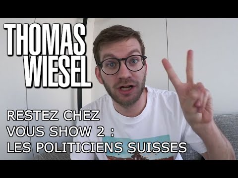 Restez Chez Vous Show #2 - Les politiciens suisses