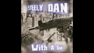 Steely Dan - With a Gun