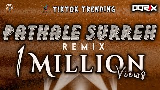 DJ DORIX - Pathale Surreh Remix | Tren TikTok