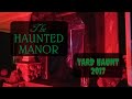 The Haunted Manor 2017