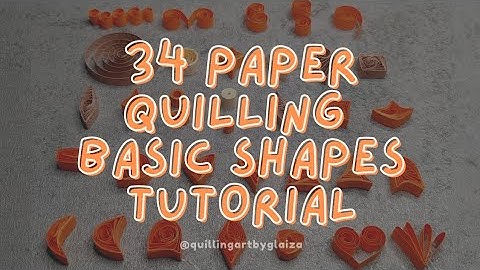 34 PAPER QUILLING BASIC SHAPES | DIY ARTS & CRAFTS TUTORIAL