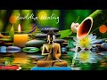 Buddha Healing Music Remove All Negative Energy Increases Positive Energy Yoga Buddha Healing Music Remove All Negative Energy Increases Positive Energy Yoga
