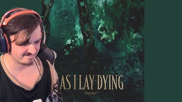 New Song! | As I Lay Dying - Burden (Reaction)