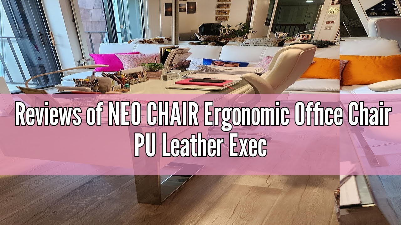 Reviews of NEO CHAIR Ergonomic Office Chair PU Leather Executive Chair