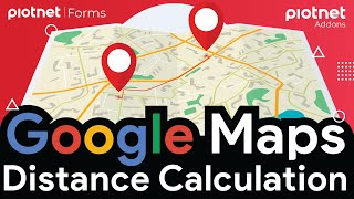 Add Google Maps Distance Calculation to your WordPress Form | Piotnet Forms screenshot 2