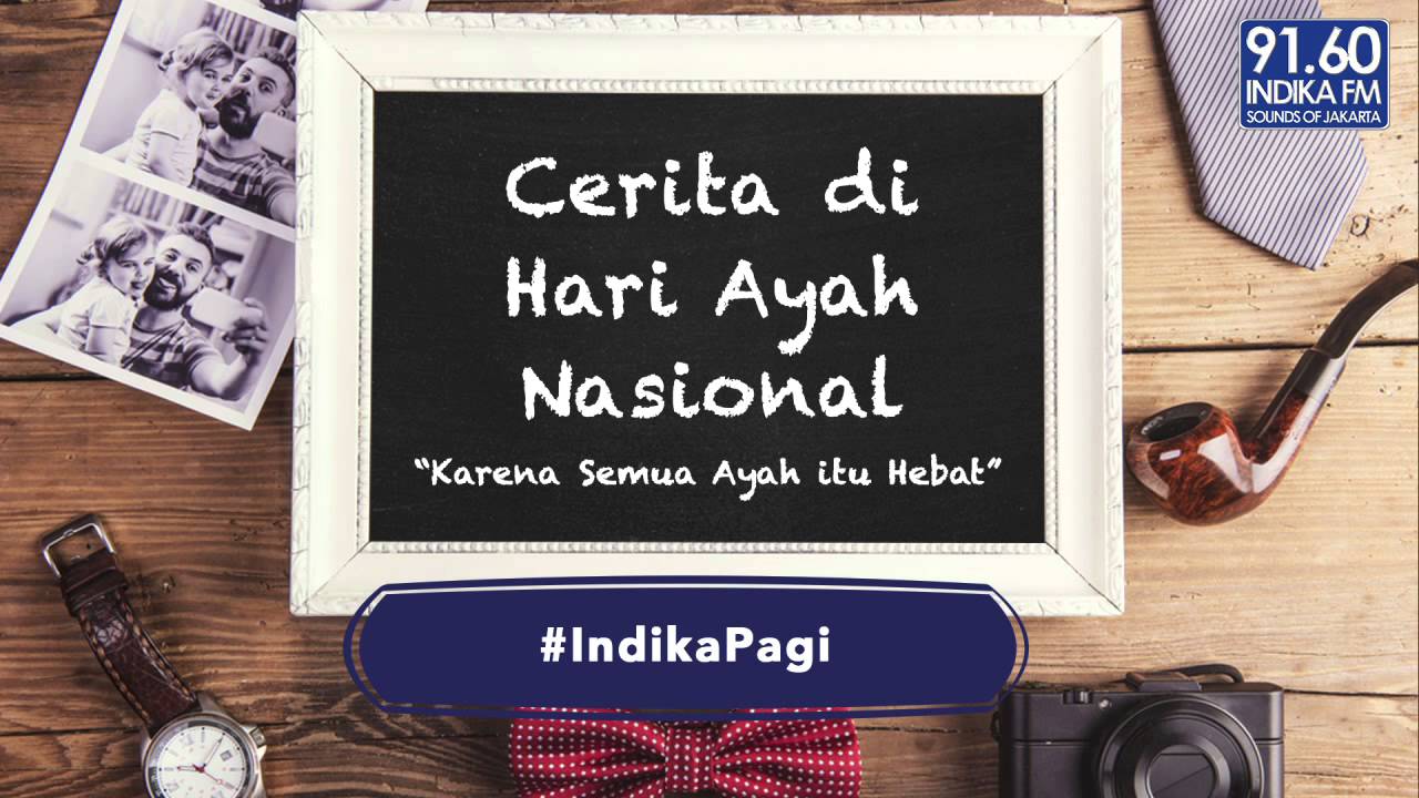 Cerita di Hari Ayah Nasional - #IndikaPagi - YouTube