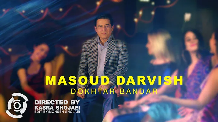 Masoud Dervish  DOKHTAR BANDAR  (OFFICIAL MUSIC VI...