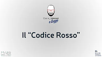 Cosa prevede la legge Codice Rosso?