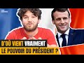 D'OÙ VIENT VRAIMENT LE POUVOIR DU PRÉSIDENT ?