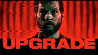 Upgrade - Official Red Band Trailer