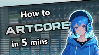 How to make ARTCORE in 5 minutes | FL Studio 20 Tutorial (+Free FLP)