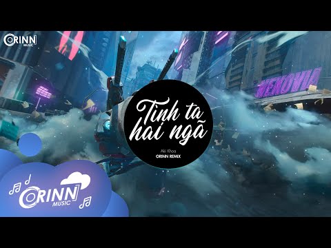 Tình Ta Hai Ngã (Orinn Remix) - AKI KHOA | Nhạc Trẻ Remix Tik Tok Gây Nghiện Hay Nhất 2022