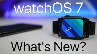 watchOS 7 is Out! - What's New?