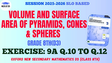 Class 8 | Exercise 9A Q10–Q12 | Volume and Surface Area of Pyramids | Maths D3