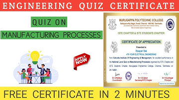 Manufacturing Processes Quiz | National Level Certificate | Engineering Quiz | Free Certificate