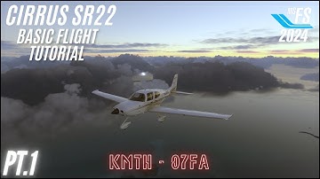 MSFS 2024 - Cirrus SR22 - Basic Flight Tutorial Pt.1