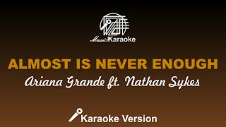 Almost Is Never Enough - Ariana Grande ft. Nathan Sykes (Karaoke Version)