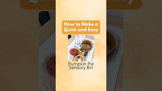 Ready to make sensory play sweet and simple? 🍂🎃 Easy Pumpkin Pie Sensory Bin