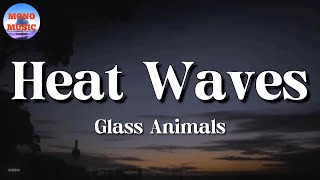Glass Animals - Heat Waves || Taylor Swift, Pink Sweat$, Troye Sivan (Lyrics)