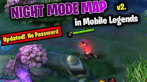 Night Mode Map in Mobile Legends | New Update | No Password | All Patch Working