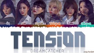 Dreamcatcher (드림캐쳐) - 'TENSION' Lyrics [Color Coded_Han_Rom_Eng] chords