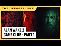 The Deepest Dive - Alan Wake 2