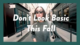 How to Not Look Basic | Fall Winter Looks