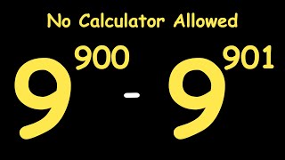 A beautiful Olympiad Exponential Trick | 9^900 - 9^901