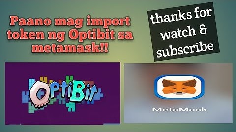 Paano mag import token ng Optibit sa metamask.