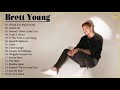 Brett Young Greatest hits 2021 | Best Songs Of Brett Young