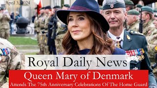 Queen Mary of Denmark Attends the 75th Anniversary Celebrations of the Home Guard & More #RoyalNews