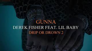 Gunna - Derek Fisher Feat Lil Baby [Drip or Drown 2]