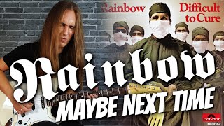 Rainbow | Maybe Next Time (Vielleicht Das Nachster Mal) | guitar cover [hq/fhd]