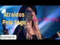 Atraídos Pelo Fogo - Casa Worship  ( LETRA )