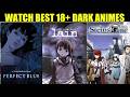 WATCH BEST 18+ DARK HORROR ANIMES !!