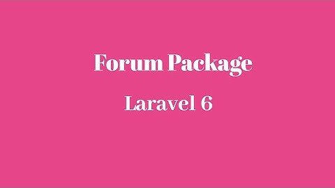 Forum package for laravel 6