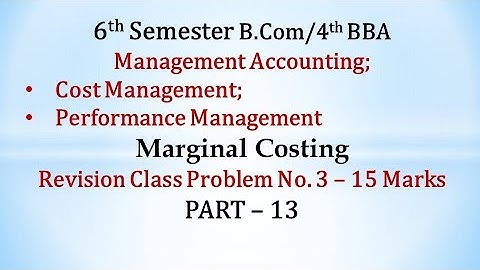 Marginal Costing in Kannada PART 13 - Revision Class Problem No. 2 By Srinath Sir