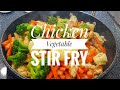 Chicken Vegetable Stir Fry | Chicken & Veggies Stir Fry Recipe