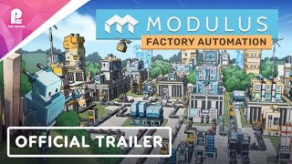 Modulus | Factory Automation | Official Launch Trailer | 4K