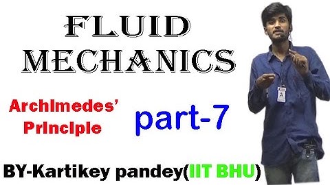 Fluid Mechanics-Part--7.ARCHIMEDES