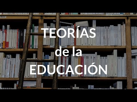 Video: ¿Cuáles son las principales teorías de la educación?