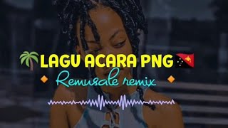 🌴LAGU ACARA PNG🇵🇬 Remusale_remix:)🔸#laguacararemix2023 #tiktokviral #png