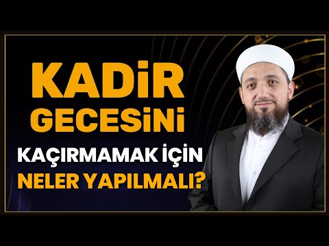 Ramazanın Son 10 Gecesinin Önemi! | Kadir Gecesi ne zaman?