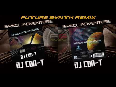 在 YouTube 上观看 DJ CON-T - Space Adventure (Future Synth Remix)