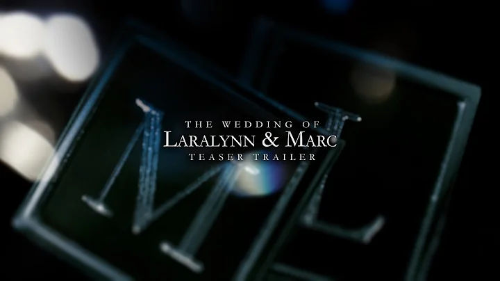 Laralynn and Marc Wedding Teaser