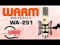 Warm Audio WA-251 - ламповый студийный микрофон